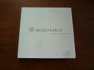 Museo Larco: Treasures of Ancient Peru