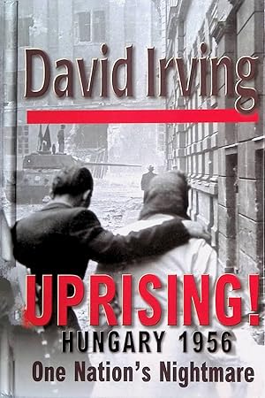 UPRISING! HUNGARY 1956: One Nation's Nightmare (SIGNED)