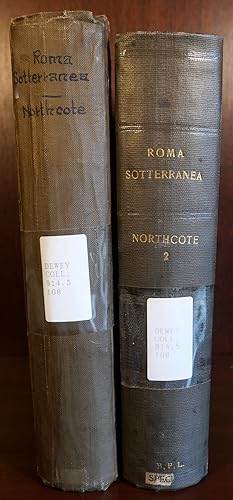 Roma Sotterranea or Some Account of The Roman Catacombs in Two Volumes
