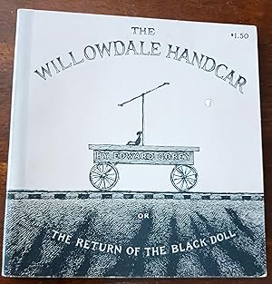The Willowdale Handcar or the Return of the Black Doll