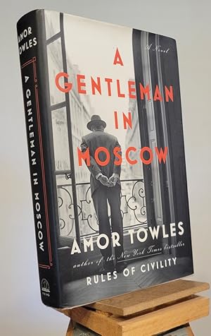 A Gentleman in Moscow: A Novel