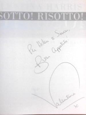 Risotto! Risotto!: 85 Recipes and All the Know-how You Need to Make Italy's Famous Rice Dish: Wri...