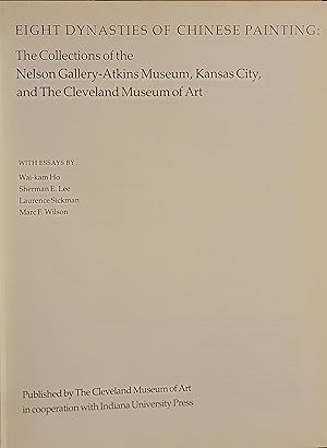 Eight Dynasties of Chinese Painting The Collections of the Nelson Gallery-Atkins Museum, Kansas C...