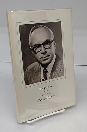 Hanging In: New Poems by Raymond Souster