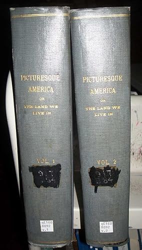 Picturesque America or the Land We Live In: A Delineation by Pen and Pencil of the Mountains, Riv...