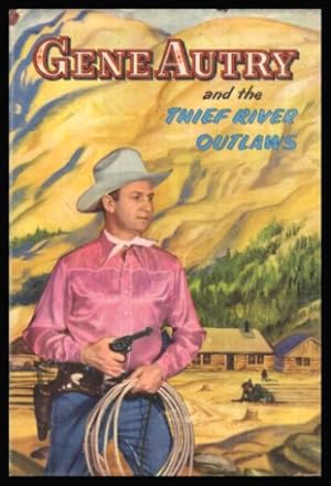 GENE AUTRY AND THE THIEF RIVER OUTLAWS