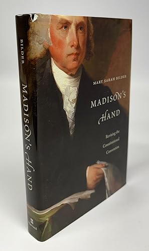 Madison's Hand: Revising the Constitutional Convention