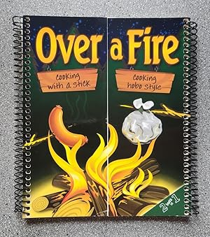 Over a Fire: Cooking with a Stick, Cooking Hobo Style