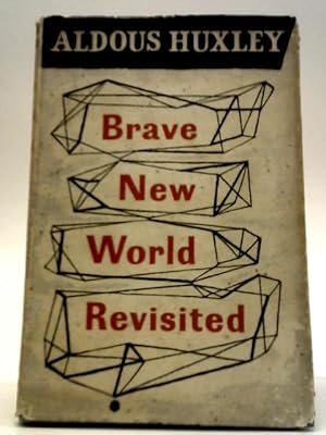 Brave New World Revisited