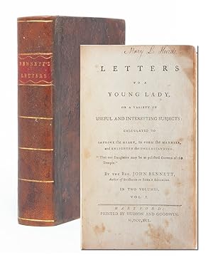 Letters to a Young Lady on a Variety of Subjects: Calculated to Improve the Heart, to Inform the ...