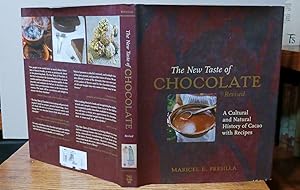 The New Taste of Chocolate, Revised: A Cultural & Natural History of Cacao with Recipes [A Cookbook]