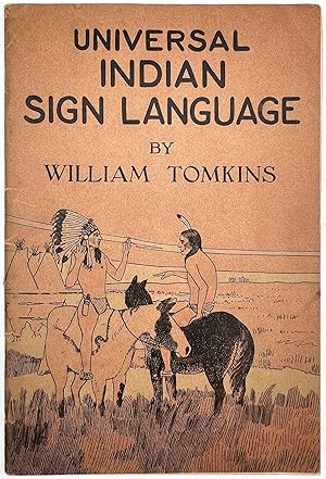 "Universal Indian Sign Language" -- Boy Scouts Guide to Native American Sign Language and Symbols...