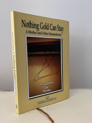 NOTHING GOLD CAN STAY: A MOTHER AND FATHER REMEMBERED **SIGNED BY THE AUTHOR**