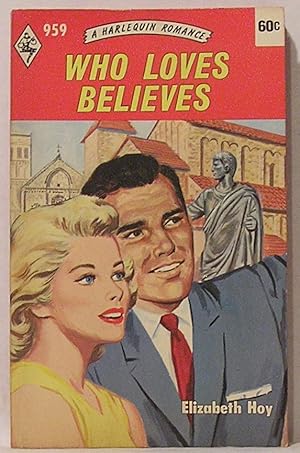 Who Loves Believes: A Harlequin Romance, 959