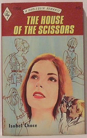 The House of the Scissors: A Harlequin Romance, 1750