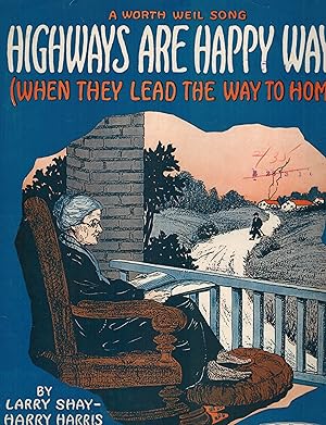 Highways are Happy Ways When They Lead the Way to Home - Vintage Sheet Music