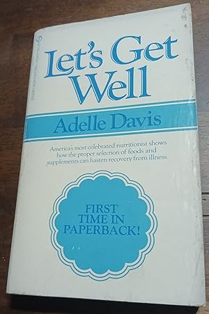 Let's Get Well: A Practical Guide to Renewed Health through Nutiition