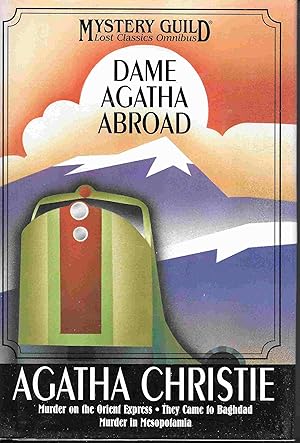 Dame Agatha Abroad Murder on the Orient Express; They Came to Baghdad; Murder in Mesopotamia