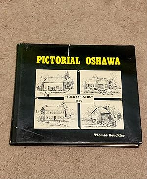Pictorial Oshawa: Four Corners, 1850