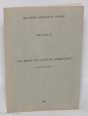 Coal Mining and Landscape Modification in Oklahoma. Circular 54, Oklahoma Geological Survey