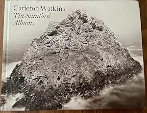 Carleton Watkins: The Stanford Albums