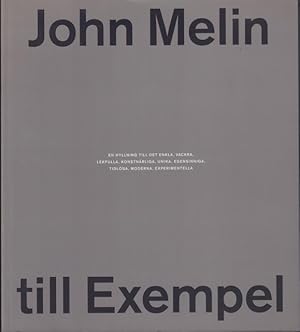 John Melin till exempel. En hyllning till det enkla, vackra, lekfulla, konstnärliga, unika, egens...