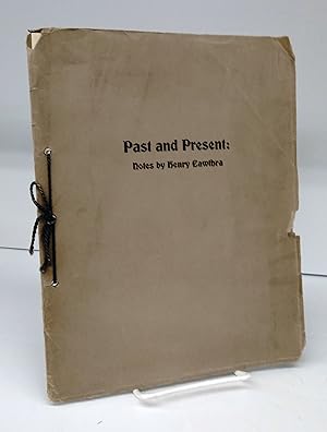 Past and Present: Notes by Henry Cawthra and Others