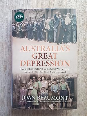 Australia's Great Depression : How a Nation Shattered by the Great War Survived the Worst Economi...