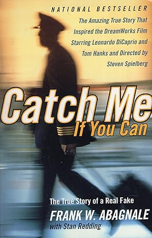 Catch Me If You Can: The True Story of a Real Fake