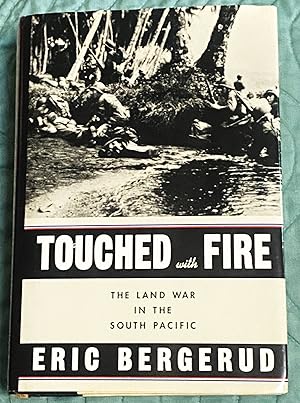 Touched with Fire, The Land War in the South Pacific