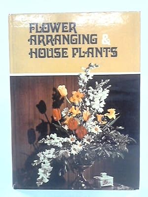 Better Homes: Flower Arranging & House Plants