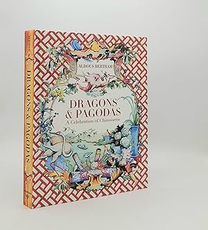 DRAGONS AND PAGODAS A Celebration of Chinoiserie