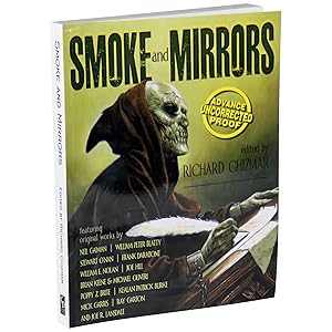 Smoke and Mirrors: Screenplays, Teleplays, Stage Plays, Comic Scripts & Treatments [Proof]