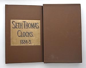Illustrated catalogue of Seth Thomas clocks : manufactured and sold by the Seth Thomas Clock Co.,