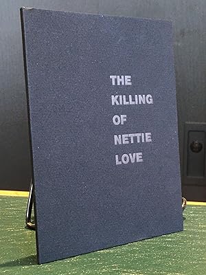 The Killing of Nettie Love - SIGNED