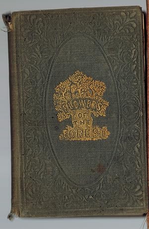 Flowers of the Forest by the Author of Little Henry and his Bearer - a New Edition