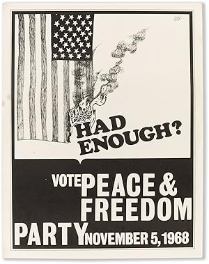 Poster: Had Enough? Vote Peace & Freedom Party. November 5, 1968