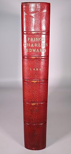PRINCE CHARLES EDWARD By Andrew Lang [Numbered Limited Edition Fine Binding by Fazakerley Liverpool]