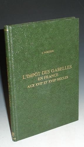 l'Impot Des Gabelles En France Aux XVII et XVIII Siecles