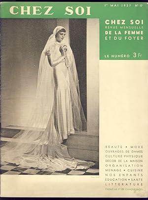 Chez soi. Revue mensuelle de la femme et du foyer. N° 17, 1er Mai 1937.