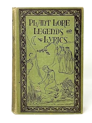 Plant Lore, Legends, and Lyrics: Embracing the Myths, Traditions, Superstitions, and Folk-Lore of...
