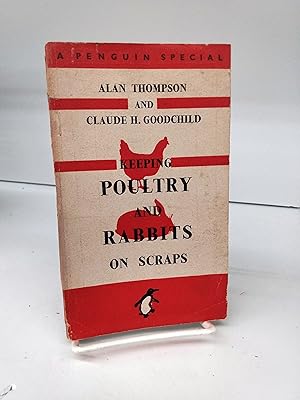 Keeping Poultry and Rabbits on Scraps
