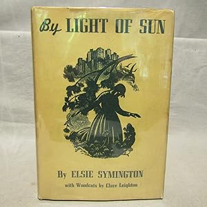 By Light of Sun First edition 1941 signed author and the illustrator, Clare Leighton.