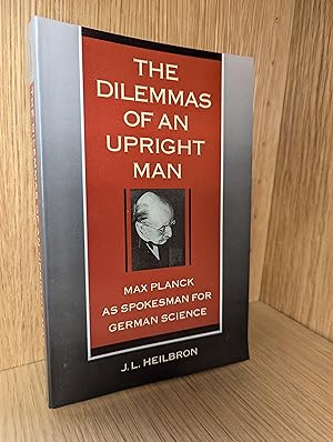 The Dilemmas of an Upright Man ? Max Planck as Spokesman for German Science (Paper)