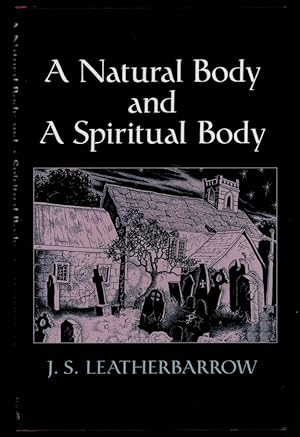 A NATURAL BODY AND A SPIRITUAL BODY. Some Worcestershire Encounters With The Supernatural