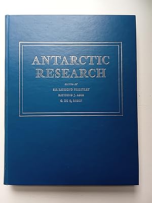 Antarctic Research: A review of British scientific achievement in Antarctica