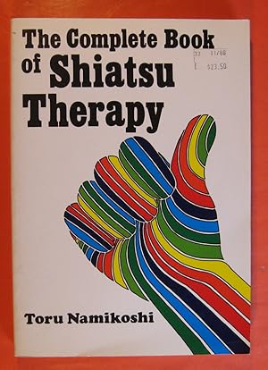 The Complete Book of Shiatsu Therapy: Health and Vitality at Your Fingertips