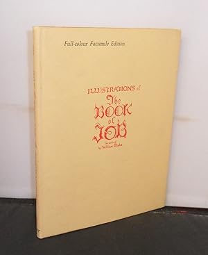Illustrations of the Book of Job by William Blake reproduced in facsimile from the original "New ...