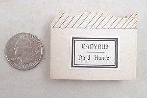 Dard Hunter on Papyrus, Excerpted from The Story of Early Printing, by Dard Hunter