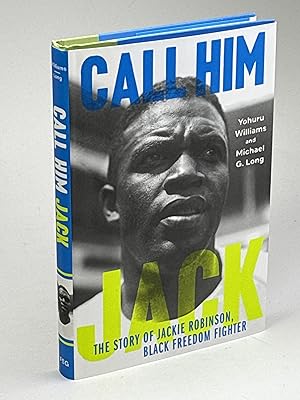 CALL HIM JACK: The Story of Jackie Robinson, Black Freedom Fighter